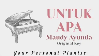 Download Untuk Apa - Maudy Ayunda (Original Key) - Piano Karaoke - Instrumental Cover MP3