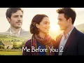 Lagu Me Before You 2 (2025) – First Trailer | Emilia Clarke, Sam Claflin, Richard Madden