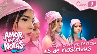 Esa competencia es de nosotras 😡 Cap 9 - AMOR ENTRE NOTAS