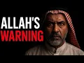 Allah's WARNING: Are You Ready for What's Coming?