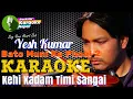 Download Lagu Kehi Kadam Timi Sangai Karaoke With Lyrics Yash Kumar