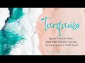 The Turquoise Soul Personality - Comes from the heart