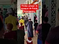Download Lagu 🕌 Friday prayer in mosque Al-Falah, Jerteh, Terengganu, Malaysia.