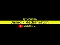 Download Lagu Jasad - Rediamaton Lirik (Unofficial Lyric Video)