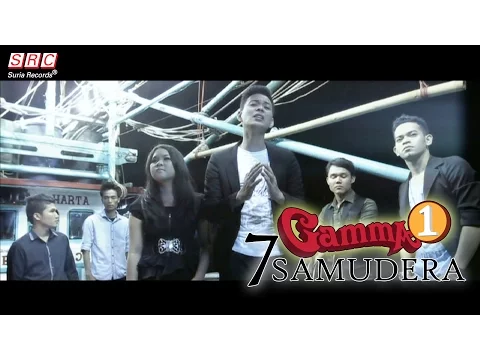 Download MP3 Gamma 1  - 7 Samudera (Official Music Video)