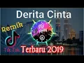Dj DERITA CINTA REMIK TIKTOK 2019/Dj MELODI TERBARU Full Bass