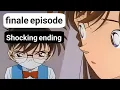 Lagu The Last Episode of Detective Conan Will Ran betray Shinichi? Will Conan marry Haibara? A new theory
