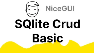NiceGUI Tutorial - Create CRUD Sqlite Database