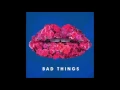Download Lagu bad things - MGK (featuring Camila Cabello) (clean version)
