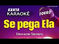 Download Lagu 🎤 karaokê SE PEGA ELA  Diovane Severo