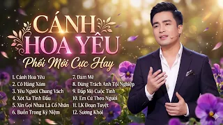 Nam Ca Sĩ Điển Trai Hát Ngọt Quá Trời - LK Bolero Phối Mới 2026 Cực Hay - Cánh Hoa Yêu