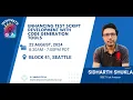 ENHANCING TEST SCRIPT DEVELOPMENT WITH CODE GEN TOOLS - Sidharth Shukla at InnovateQA Seattle 2024