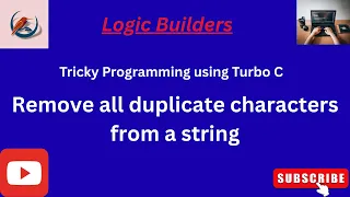 Remove Duplicate Characters from a String Turbo C Program C Programming Tutorial