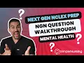 Next Gen NCLEX Questions Rationales Walkthroughs for NCLEX RN Mental Health made EASY
