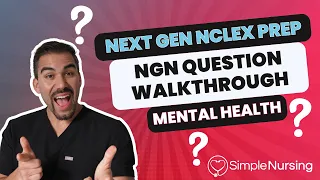 Next Gen NCLEX Questions Rationales Walkthroughs for NCLEX RN Mental Health made EASY