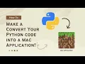 How to convert you Python code Into a mac Application