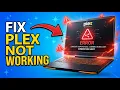 How To Fix Plex TV Not Working 2026