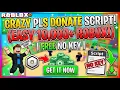 Crazy Pls Donate Script Easy 10000 Free Robux Free No Key