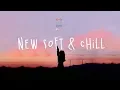 Download Lagu New soft \u0026 chill playlist // Lauv, Chelsea Cutler, Alec Benjamin w. lyric video