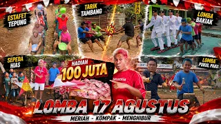 LOMBA 17 AGUSTUS BERHADIAH 100JT😱⁉️🔥🔥