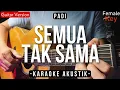 Semua Tak Sama (Karaoke Akustik) - Padi (Female Key | High Quality Audio)