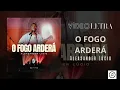 O Fogo Arderá - Alexsander Lúcio - Playback | Vídeo Letra