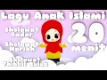 Download Lagu Lagu Anak Islami Kompilasi 20 Menit Shalawat Badar Shalawat Nariyah Thibbil Qulup