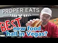 Is this the BEST New VEGAS Food Hall Proper Eats at ARIA Resort and Casino Las Vegas