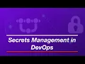 Secret Managements in DevOps