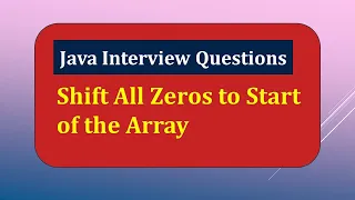 Write Java Program to Shift All Zeros to Start of the Array Java Interview Question