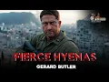 FIERCE HYENAS GERARD BUTLER Full Action Movie 2025 New Movie