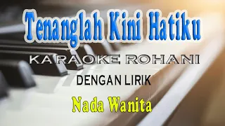 Download TENANGLAH KINI HATIKU ll KARAOKE ROHANI ll KJ 410 ll NADA WANITA AS=DO MP3