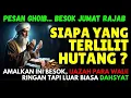 Lagu AMALAN WALI ALLAH! Jika Terlilit Hutang, Cukup 1 Amalan Ini di Hari Jumat Rajab! Insyaallah Lunas