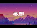 Vishal Mishra - Aaj Bhi (Lyrics)