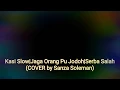 Download Lagu LIRIK - Sanza Soleman KASI SLOW JAGA ORANG PU JODOH|SERBA SALAH MASHUP