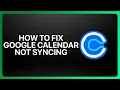 How To Fix Google Calendar Not Syncing in Calendly Tutorial