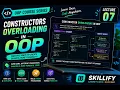 Lecture 07 Constructor Overloading in OOP Explained with Examples Skillify