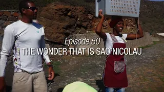 Winded Voyage 4 | Episode 50 | The Wonder That Is Sao Nicolau