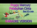 Download Lagu Poppy Mercury - Pelabuhan Cinta Karaoke