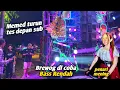 Download Lagu Makin werr wer saat memed putar lagu jadulnya Brewog, bass rendah drag mini bikin merinding 