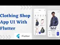 Watch Me Build A Clothing Shop App UI With Flutter Speed Code