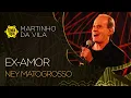 Download Lagu Ex- amor - Ney Matogrosso (Sambabook Martinho da Vila)