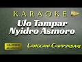 Karaoke Langgam Ula Tampar (Nyidra Asmara) - Ki Sukron Suwondo