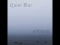 Whisper - Quiet Blur