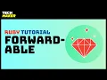 Ruby Tutorial Using Forwardable to Clean Up Our View Components