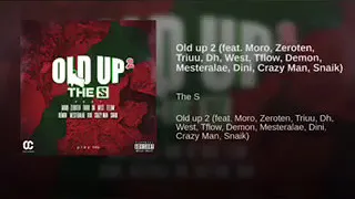 Old Up 2 Feat Moro Zeroten Triuu Dh West Tflow Demon Mesteralae Dini Crazy Man Snaik 
