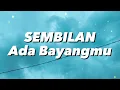 Download Lagu Sembilan Band - Ada Bayangmu (Lirik)
