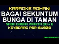 Download Lagu BAGAI SEKUNTUM BUNGA DI TAMAN KARAOKE NADA WANITA | LAGU ROHANI, KARAOKE ROHANI,LIRIK, HD| PSR-SX900