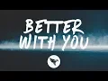 3LAU - Better With You (Lyrics) feat. Iselin, With Justin Caruso