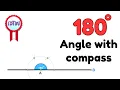 How to construct a 180 degree angle using a compass